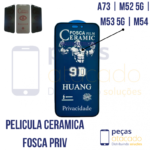 P-0670 PELICULA SAMSUNG A73 | M52 5G | M53 5G | M54  CERAMICA FOSCA PRIVACIDADE