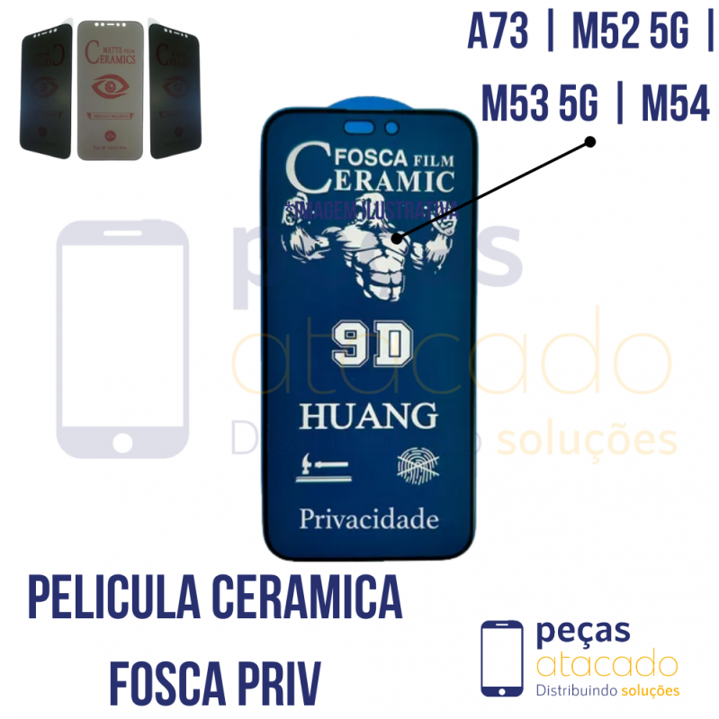 P-0670 PELICULA SAMSUNG A73 | M52 5G | M53 5G | M54 CERAMICA FOSCA PRIVACIDADE