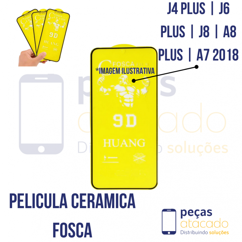 P-0675 PELICULA SAMSUNG J4 PLUS | J6 PLUS | J8 | A8 PLUS | A7 2018 CERAMICA FOSCA
