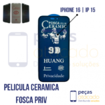P-0450 PELICULA IPHONE 16 | IP 15 CERAMICA FOSCA PRIVACIDADE