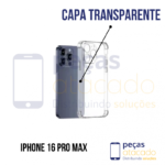 CAPA TRANSPARENTE IPHONE 16 PRO MAX